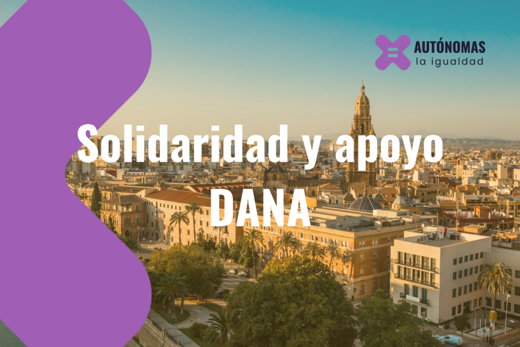 Autónomas por la Igualdad se solidariza y apoya a las mujeres autónomas afectadas por la DANA