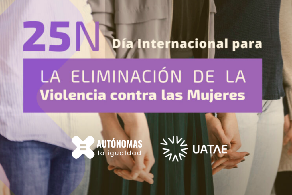 AxI y UATAE señalan el impacto invisible: violencia de género en las mujeres autónomas