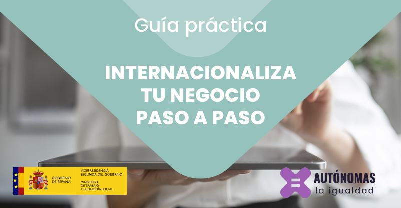 Guía práctica de internacionalización a través de la digitalización para mujeres autónomas y emprendedoras